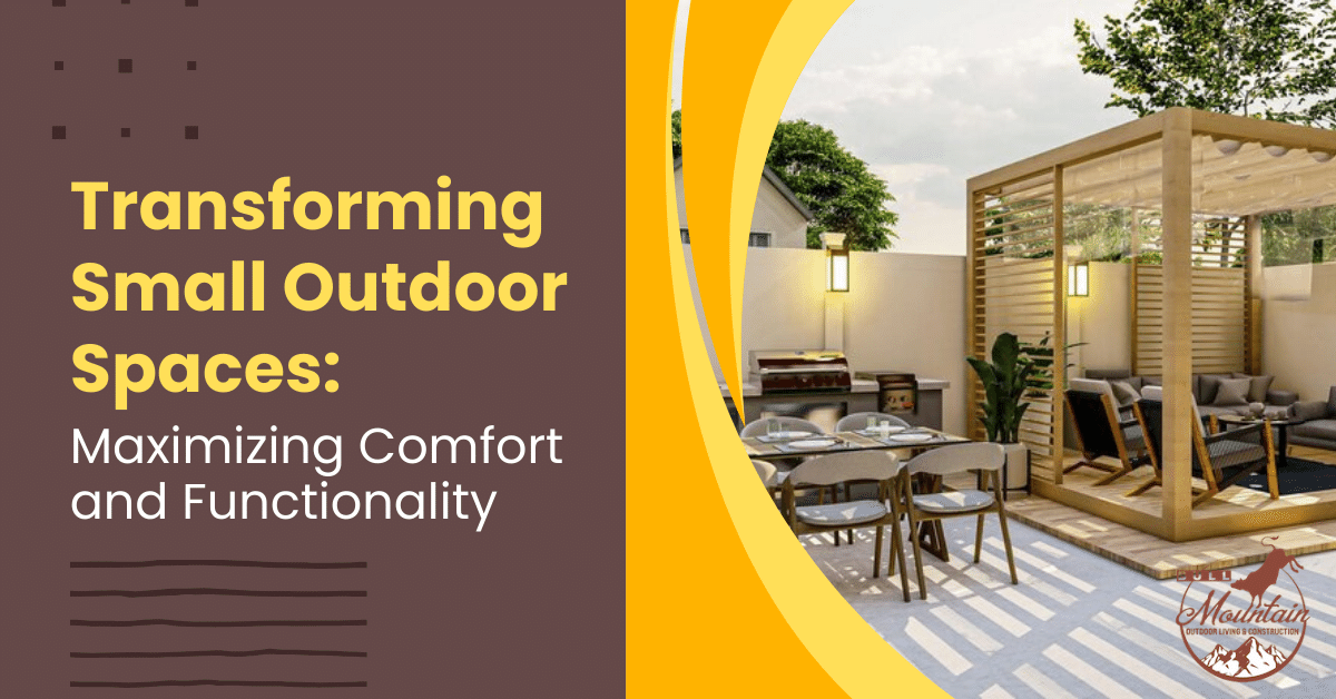 Transforming Small Outdoor Spaces: Maximizing Comfort and Functionality